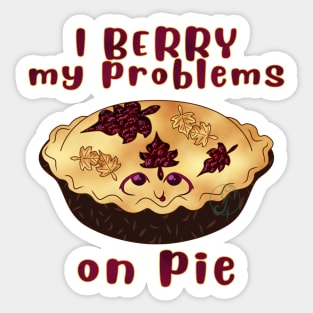 Desserts - I BERRY my problems Sticker